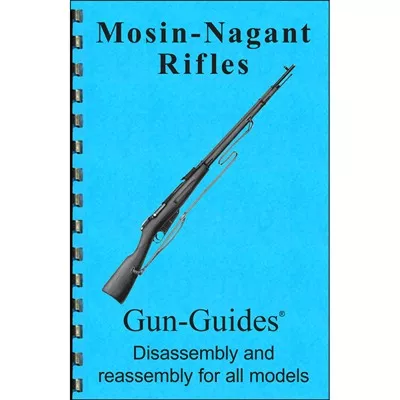 MOSIN-NAGANT RIFLES ASSEMBLY AND DISASSEMBLY GUIDE